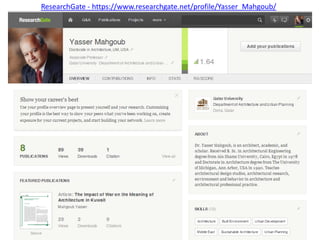 ResearchGate - https://www.researchgate.net/profile/Yasser_Mahgoub/

 