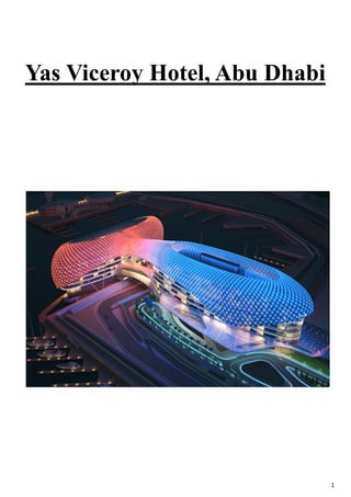 1
Yas Viceroy Hotel, Abu Dhabi
 