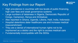 Chatham House | The Royal Institute of International Affairs 11
Key Findings from our Report
• High prevalence in countrie...