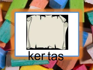 ker tas
