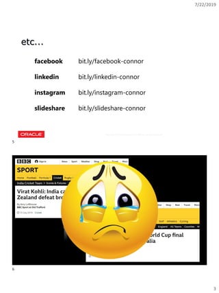 7/22/2019
3
Copyright © 2018, Oracle and/or its affiliates. All rights reserved.
etc...
facebook bit.ly/facebook-connor
linkedin bit.ly/linkedin-connor
instagram bit.ly/instagram-connor
slideshare bit.ly/slideshare-connor
Copyright © 2018, Oracle and/or its affiliates. All rights reserved. |
In Memoriam
5
6
 