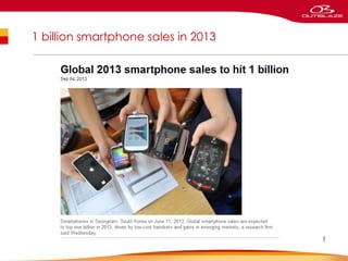 1 billion smartphone sales in 2013

1

 