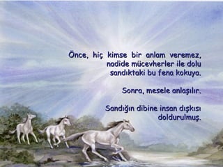 ?nce,? hi?? kimse? bir? anlam? veremez, nadide mcevherler ile dolu sand?ktaki bu fena kokuya. Sonra, mesele anla??l?r. Sand???n dibine insan d??k?s? doldurulmu?. 