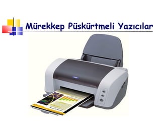 Mürekkep Püskürtmeli Yazıcılar
 