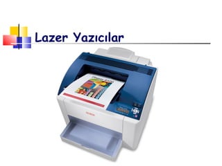 Lazer Yazıcılar
 