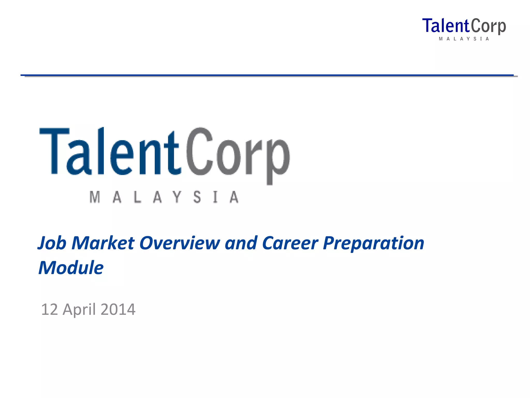 Job Market Overview and Career Preparation 
Module 
12 April 2014 
 