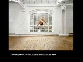 Sam Taylor-Wood  Self Portrait Suspended IIII  2004 