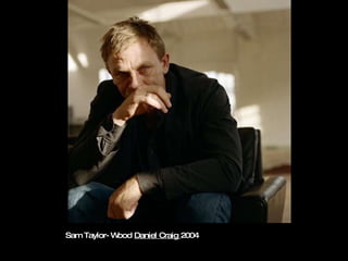 Sam Taylor-Wood  Daniel Craig  2004 