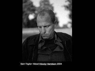 Sam Taylor-Wood  Woody Harrelson  2004 