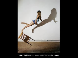 Sam Taylor-Wood  Bram Stoker's Chair VII  2005  