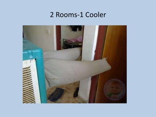 2 Rooms-1 Cooler
 