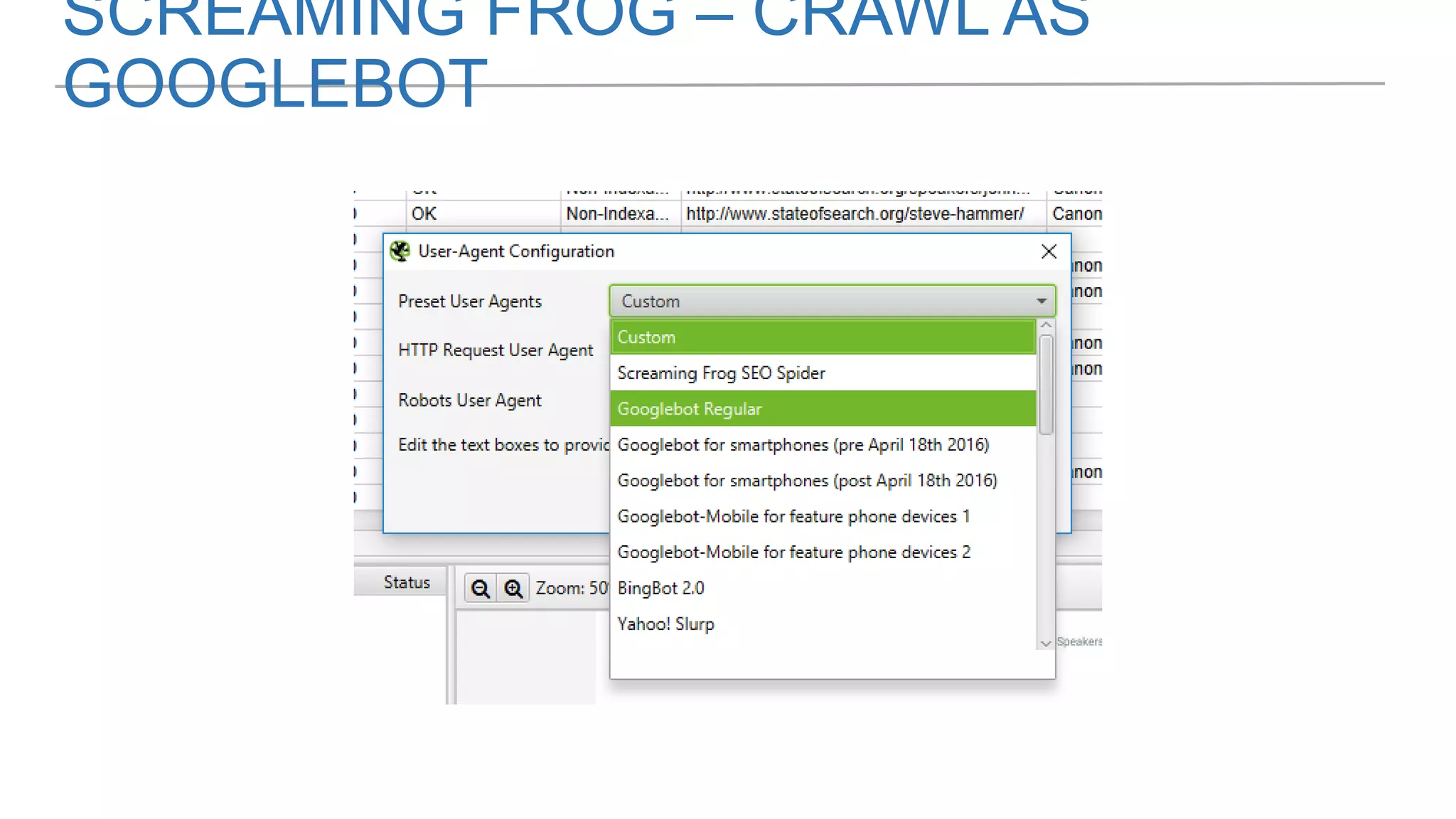 SCREAMING FROG – CRAWL AS
GOOGLEBOT
 