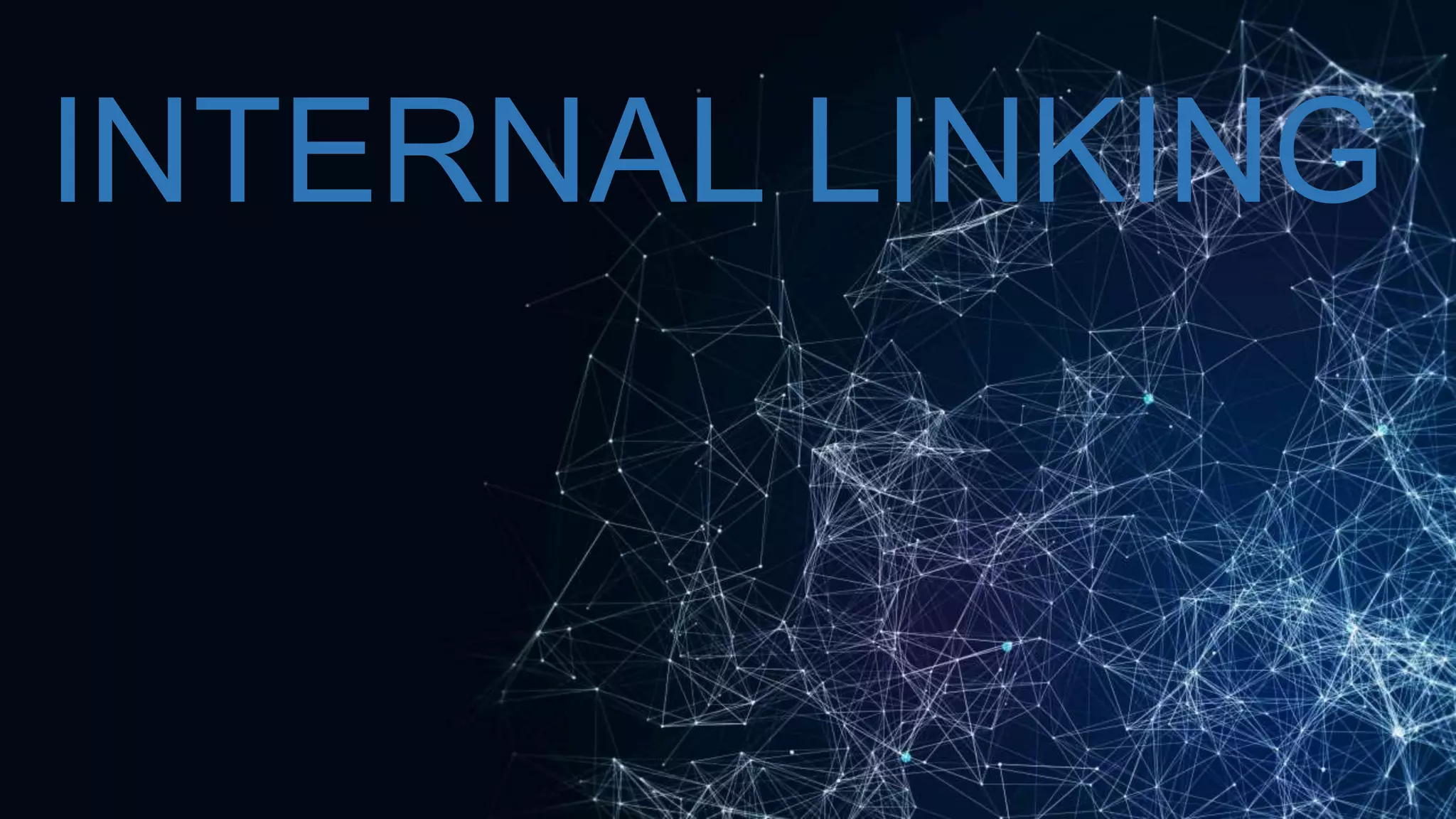 INTERNAL LINKING
 