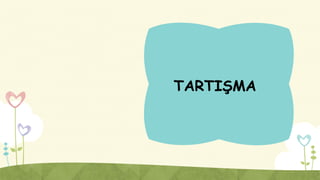 TARTIŞMA
 