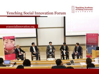 Yenching Social Innovation Forum
ycasocialinnovation.orgycasocialinnovation.org
 