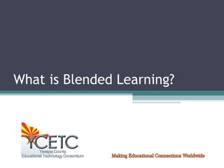 What is Blended Learning? 