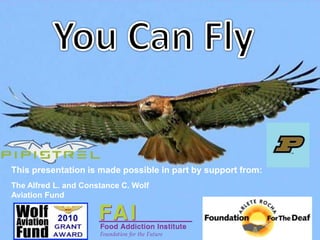 This presentation is made possible in part by support from:
The Alfred L. and Constance C. Wolf
Aviation Fund

 