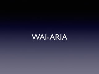 WAI-ARIA
 