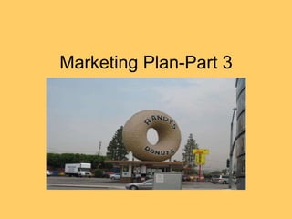 Marketing Plan-Part 3 