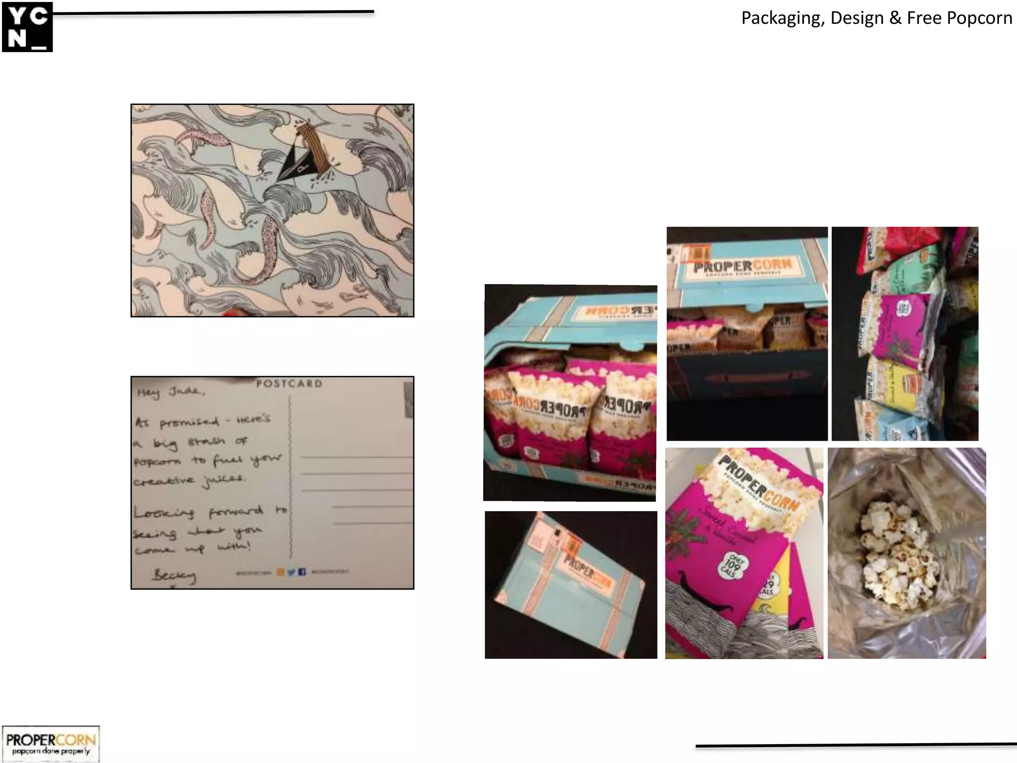 Packaging, Design & Free Popcorn