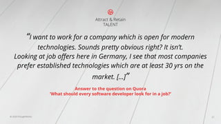 “I want to work for a company which is open for modern
technologies. Sounds pretty obvious right? It isn’t.
Looking at job...