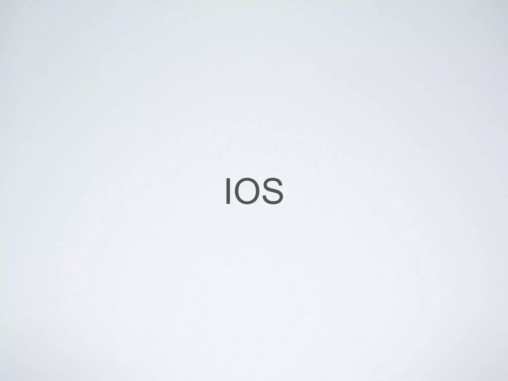 IOS
 