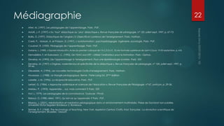 Médiagraphie


Altet, M. (1997). Les pédagogies de l’apprentissage. Paris : PUF.



Astolfi, J.-P. (1997) « Du ‘tout’ didactique au ‘plus’ didactique », Revue Française de pédagogie, n° 120, juillet-sept. 1997, p. 67-73.



Bailly, D. (1997). Didactique de l’anglais (1) Objectifs et contenus de l’enseignement. Paris : Nathan.



Carré, P., Moisan, A. et Poisson, D. (1997). L’autoformation : psychopédagogie, ingénierie, sociologie. Paris : PUF.



Cousinet, R. (1959). Pédagogie de l’apprentissage. Paris : PUF.



Dabène, L. (1989). « Exposé introductif », Actes du premier colloque de l’A.C.E.D.L.E., École Normale supérieure de Saint-Cloud, 19-20 septembre, p. 4-8.



Demaizière, F. et Dubuisson, C. (1992). De l’EAO aux NTF – Utiliser l’ordinateur pour la formation. Paris : Ophrys.



Develay, M. (1992). De l’apprentissage à l’enseignement, Pour une épistémologie scolaire. Paris : ESF.



Develay, M. (1997) « Origines, malentendus et spécificités de la didactique », Revue Française de pédagogie, n° 120, juillet-sept. 1997, p.
59-66.



Dieuzeide, H. (1994). Les nouvelles technologies Outils d’enseignement. Paris : Nathan.



Houssaye, J. (1988). Le triangle pédagogique. Berne : Peter Lang SA. 2ème édition.



Labelle, J.-M. (1996). La réciprocité éducative. Paris : PUF.



Lerbet, G. (1984). « Approche systémique et sciences de l’éducation », Revue Française de Pédagogie, n° 67, avril-juin, p. 29-36.



Meirieu, P. (1993). Apprendre… oui, mais comment ? Paris : ESF.



Not, L. 1979). Les pédagogies de la connaissance. Toulouse : Privat.



Reboul, O. (1980, rééd. 1991). Qu’est-ce qu’apprendre ? Paris : PUF.



Rézeau, J. (2001). Médiatisation et médiation pédagogique dans un environnement multimédia. Thèse de Doctorat non publiée,
Université Victor Segalen Bordeaux 2, Bordeaux.



Skinner, B. F. (1968). The technology of teaching, New York: Appleton Century Crofts, trad. française : La révolution scientifique de
l’enseignement, Bruxelles : Dessart.

22

 