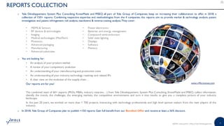 9©2018 | www.yole.fr | About Yole Développement
o Yole Développement, System Plus Consulting, KnowMade and PISEO, all part of Yole Group of Companies, keep on increasing their collaboration to offer, in 2018, a
collection of 150+ reports. Combining respective expertise and methodologies from the 4 companies, the reports aim to provide market  technology analysis, patent
investigation and patent infringement risk analysis, teardowns  reverse costing analysis.They cover:
o You are looking for:
• An analysis of your product market
• A review of your competitors evolution
• An understanding of your manufacturing and production costs
• An understanding of your industry technology roadmap and related IPs
• A clear view on the evolution of the supply chain…
Our reports are for you!
The combined team of 60+ experts (PhDs, MBAs, industry veterans…) from Yole Développement, System Plus Consulting, KnowMade and PISEO, collect information,
identify the trends, the challenges, the emerging markets, the competitive environments and turn it into results to give you a complete picture of your industry
landscape.
In the past 20 years, we worked on more than 1 700 projects, interacting with technology professionals and high level opinion makers from the main players of the
industry.
o In 2018, Yole Group of Companies plan to publish +150 reports.Gain full benefit from our Bundled Offer and receive at least a 36% discount.
REPORTS COLLECTION
www.i-Micronews.com
• MEMS  Sensors
• RF devices  technologies
• Imaging
• Medical technologies (MedTech)
• Photonics
• Advanced packaging
• Manufacturing
• Advanced substrates
• Power electronics
• Batteries and energy management
• Compound semiconductors
• Solid state lighting
• Displays
• Software
• Memory
 