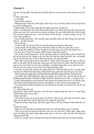 Chương 11 98
của thời kỳ hậu phẫu. Nếu giải thích để bệnh nhân rõ, tin tưởng thì sẽ hiệu quả hơn một tiền
mê.
2. Khám bệnh nhân
2.1. Hỏi bệnh
- Tiền sử bệnh nội khoa:
+ Bệnh tim mạch: Hỏi tiền sử đau ngực, nhồi máu cơ tim, loạn nhịp, bệnh van tim, tăng huyết
áp, viêm tắc động mạch ...
+ Bệnh hô hấp: Tiền sử hen, bệnh phổi tắc nghẽn mạn tính, lao phổi cũ...
Ngoài ta cần phải khai thác thêm để biết bệnh nhân có các bệnh khác kèm theo như gan mật
(viêm gan virus B,C), tiêu hoá (loét dạ dày tá tràng), tiết niệu, bệnh thần kinh (tiền sử động
kinh, tai biến mạch máu não...), nội tiết (bướu cổ, đái đường ...), bệnh hệ thống, sốt sét, sốt
cao ác tính, porphyrin...
- Tiền sử bệnh ngoại khoa: Tiền sử phẫu thuật, loại phẫu thuật, các biến chứng, thời gian nằm
hồi sức... của lần mổ trước.
- Tiền sử dị ứng:
+ Cơ địa dị ứng với thời tiết, thức ăn, hoá chất, phấn hoa, lông thú, nhựa latex...
+ Dị ứng thuốc: Dị ứng kháng sinh họ Penicilin, thuốc tê, thuốc mê, giảm đau, vaccin...
- Tiền sử gia đình: Bệnh lý về máu, Porphyrin, hen phế quản, sốt cao ác tính, bệnh về cơ...
- Các thói quen: Thuốc lá, bia rượu, nghiện hoặc sử dụng thuốc phiện...
- Tiền sử đã và đang dùng thuốc: Trước một bệnh nhân đã và đang điều trị một số thuốc kéo
dài mà cần phải mổ thì chúng ta cần cân nhắc cẩn thận nên dùng loại thuốc nào và cần phải
duy trì loại nào dựa trên cơ chế và thời gian bán huỷ của từng loại thuốc.
+ Bệnh nhân tăng huyết áp (HA) đang điều trị thuộc chẹn β-adrenegic cần tiếp tục điều trị
hoặc có thể giảm liều để tránh gây cường giao cảm làm nhịp tim nhanh, tăng HA hoặc nhồi
máu cơ tim. Các thuốc ức chế canxi (nifedipin, nicardipin) dùng điều trị suy vành cao HA....
Cần duy trì trước, trong và sau mổ do có tác dụng giảm hậu gánh.
+ Các thuốc ức chế men chuyển nên ngừng trước mổ 24 giờ để tránh tụt HA và mạnh chậm
khi khởi mê. Nhất là khi bệnh nhân có thiếu khối lượng tuần hoàn hoặc khi gây tê tuỷ sống.
+ Thuốc lợi tiểu nên ngừng trước mổ 24 giờ để tránh giảm khối lượng tuần hoàn và mất kali máu.
+ Các thuốc điều trị đái đường thể uống nên ngừng trước mổ 24 giờ, sau mổ tiếp tục duy trì
để đường huyết ổn định. Nếu điều trị bằng Insulin thì cần phải duy trì trước và trong sau mổ.
+ Thuốc chống đông loại antivitamin K hoặc aspégic nên ngừng trước mổ vì có thể gây chảy
máu nếu buộc phải dùng thì nên chuyển sang Heparin và duy trì theo kết quả đông máu.
+ Các bệnh nhân bị bệnh hệ thống hoặc các bệnh khác cần điều trị corticoid kéo dài thì cần
phải duy trì.
2.2. Thăm khám lâm sàng
Nguyên tắc: Thăm khám toàn diện, tỉ mỉ, lần lượt và định hướng theo một số cơ quan bằng
các hình thức nhìn, sờ, gõ, nghe.
- Khám toàn thân:
+ Thể trạng béo, gầy hay suy kiệt, phù, sốt, khó thở. Màu sắc da, niêm mạc, kích thước tuyến
giáp. Lấy các dấu hiệu sinh tồn như mạch, HA, nhịp tim, tần số thở....
+ Khám hệ thống xương khớp, thần kinh ngoại biên có thể ảnh hưởng tới bệnh nhân khi mổ
xẻ.
- Khám tim mạch:
+ Nghe tim xem nhịp đều hay không, tĩnh mạch cổ có nổi hay không, gan có to không.
+ Nếu có cao huyết áp phải đo huyết áp cả hai tay, hai chân để so sánh, nghe động mạch
cảnh, hệ thống tĩnh mạch, khám động mạch quay và làm test Allen nếu theo dõi huyết áp
động mạch trực tiếp.
+ Kiểm tra và nghe mạch cổ để phát hiện tiếng thổi động mạch cảnh xem có hẹp hay không.
 