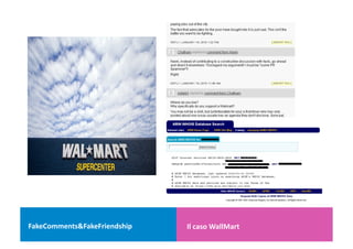 FakeComments&FakeFriendship    Il caso WallMart 
 