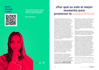 22 23
17 Voces para enfrentar el 2021 - SANCHOBBDO
María
Huertas
Trujillo.
“Son nuestras elecciones las que
muestran lo que somos, mucho
más que nuestras habilidades.”
Albus Dumbledore
No cabe ninguna duda de que este año,
además de ser el más absurdo de nuestro
tiempo en la Tierra, forjó, sin querer, el mayor
experimento social y psicológico que la
humanidad ha vivido en el tiempo reciente.
Solo imaginarse a casi todo el planeta
encerrado de un día para otro, sin poder
construir sus relaciones personales, sin poder
recibir afecto físico de otras personas, sin
poder recurrir a sus espacios religiosos o
espirituales para buscar paz y sin poder vivir
su cotidianidad como normalmente había
aprendido; genera una imagen tipo Black
Mirror que ninguno de nosotros hubiera creído
real hace apenas un año. Como Elke Van
Hoof de la Universidad de Bruselas (VUB)
escribió: “los resultados de este experimento
involuntario apenas están comenzando a
calcularse” (20203
).
Este cambio no se trata únicamente de la era
del teletrabajo, de las nuevas experiencias
desde el hogar, o la rápida adaptación de
la humanidad a la tecnología; ni siquiera se
trata de nuestros nuevos comportamientos
de compra supeditados al incesante delivery
y el distanciamiento social. Esto es apenas
la punta del iceberg de un cambio mucho
más estructural en la manera como nos
relacionamos con el planeta, con nuestros
pares y con nosotros mismos.
Está demostrado que tras experimentar
eventos traumáticos o cambios drásticos
el ser humano tiene la capacidad de
adaptarse, buscar y recomponer su equilibrio
y tranquilidad4
. Este proceso de adaptación
supone una reestructuración cognitiva que
permite la apertura a nuevos comportamientos,
nuevas realidades y sobre todo nuevos
paradigmas en la vida de las personas.
Básicamente, lo que estamos viviendo es una
puerta para que dudemos y reconstruyamos
nuestra manera de ver el mundo y nuestro
entorno. Y, para mí, este momento de apertura
mental y reconstrucción es también una
oportunidad insospechada para consolidar
uno de los cambios más importantes que
debemos hacer como humanidad antes del
2030: la apropiación genuina de estilos de vida
sostenibles.
Existen dos aspectos particulares que se han
transformado en nuestro comportamiento durante
la pandemia mundial y que son cruciales para la
adopción de comportamientos sostenibles.
El primero es la visión que las personas tienen
del poder de la naturaleza en nuestro planeta.
Nuestra relación con la Tierra se está viendo
afectada por la inevitable realidad de que la
naturaleza es simplemente más fuerte que
nosotros. El poder de la naturaleza a través de
una mutación microscópica de un virus paró en
cuestión de meses el desarrollo económico del
planeta; y esto, inevitablemente, condujo a un
cambio en la manera de entender el mundo y
su orden natural. Un estudio de la Universidad
de los Andes encontró evidencia de esto al
preguntarle a los colombianos (800 encuestados)
qué tan de acuerdo estaban con la siguiente
afirmación: “la llamada crisis ecológica a la que
se enfrenta la humanidad ha sido exagerada”.
En el 2019 más de la mitad (54%) de los
colombianos encuestados estaban de acuerdo
_______________________
3 - Van Hoof E. (2020). Lockdown is the world’s biggest psychological
experiment - and we will pay the Price. Weforum.org. (Traducción propia).
4 - Kalisch, R., Cramer, A. O., Binder, H., Fritz, J., Leertouwer, I., Lunansky,
G., & Van Harmelen, A. L. (2019). Deconstructing and reconstructing
resilience: a dynamic network approach. Perspectives on Psychological
Science, 14(5), 765-777.
17 Voces para enfrentar el 2021 - SANCHOBBDO
 