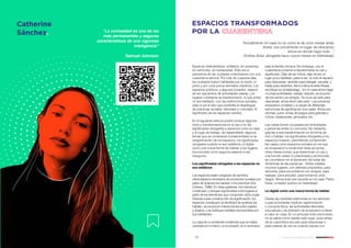 30 31
17 Voces para enfrentar el 2021 - SANCHOBBDO
Catherine
Sánchez. “La curiosidad es una de las
más permanentes y seguras
características de una vigorosa
inteligencia”
Samuel Johnson
“Actualmente mi casa no es como la de unos meses atrás.
Antes, era únicamente mi lugar de descanso,
ahora es donde hago todo…”
Andrea Sosa, abogada hace nueve meses en teletrabajo.
Espacios deshabitados, solitarios, sin personas,
sin vehículos, sin transeúntes. Este era el
panorama de las ciudades colombianas con una
cuarentena estricta. Por más de cuarenta días
las ciudades fueron habitadas por el viento, el
polvo y por unos pocos animales citadinos. Los
espacios públicos, y algunos privados, dejaron
de ser epicentros de actividades diarias. Los
lugares cotidianos se transformaron, lo que antes
no era habitado, con las restricciones sociales,
paso a ser el sitio que posibilita el despliegue
de prácticas sociales, laborales y culturales. El
significado de los espacios cambió.
En el siguiente artículo podrá conocer algunos
retos y transformaciones en el uso y en los
significados otorgados a espacios como la casa
y al lugar de trabajo. Se desarrollarán algunos
temas que se consideran fundamentales en la
resignificación de los espacios: los significados
otorgados a estos no son estáticos, lo digital
como una nueva forma de habitar y los lugares
reconocidos como seguros pasaron a ser
inseguros.
Los significados otorgados a los espacios no
son estáticos
Los espacios están cargados de sentidos
intersubjetivos derivados de productos sociales por
parte de quienes los habitan o los practican (De
Certeau, 1996). En otras palabras, los individuos
construyen y otorgan significados a los lugares a
partir de los elementos que componen dicho lugar.
Gracias a esa construcción de significación, los
espacios constituyen la identidad de quienes los
habitan, se producen interacciones entre sujetos
y objetos, y se instituyen señales reconocibles por
sus habitantes.
La casa es un ambiente construido que se había
centrado en lo íntimo, en lo privado, en lo exclusivo
para la familia cercana. Sin embargo, con la
cuarentena comenzó a transformarse su uso y
significado. Dejó de ser íntima, dejó de ser un
lugar poco habitado, pasó a ser, no solo el espacio
para descansar, también para trabajar, estudiar, y
hasta para divertirse. Así lo indica Andrés Rosas,
sociólogo en el teletrabajo, “en mi casa ahora hago
muchas actividades, trabajo, estudio, es el punto
de encuentro con amigos. Ya no la uso solo para
descansar, ahora tiene más usos”. Las personas
empezaron a habitar y a cargar de diferentes
estructuras de significación sus casas. Ahora son
oficinas, pubs, zonas de juegos para grandes y
chicos, restaurantes, gimnasios, etc.
Las casas fueron ocupadas por actividades
y personas antes no comunes. No obstante,
gracias a esa transformación en la forma de
vivir y habitar, los significados otorgados a los
espacios mutaron, permitiendo comprender
las casas como espacios sociales en los que
se empezaron a evidenciar otras acciones,
otras interacciones, que determinan un uso y
una función antes no practicada y reconocida,
se convirtieron en el escenario de todas las
dinámicas de las personas. “Antes visitaba
muchos lugares, con distintos propósitos, para
almorzar, para encontrarme con amigos, para
trabajar, para estudiar, para tomarme unos
tragos. Ahora todo eso sucede en mi casa” Pablo
Daza, contador público en teletrabajo.
Lo digital como una nueva forma de habitar
Dadas las medidas restrictivas en los sectores
cuyas actividades implican aglomeración
o cercanía física, las actividades laborales,
educativas y de diversión se empezaron a llevar
a cabo en casa. En un principio todo era incierto,
no se sabía cómo habitar este lugar, pues antes
de la cuarentena era solo para descansar o
para realizar de vez en cuando planes con
17 Voces para enfrentar el 2021 - SANCHOBBDO
 