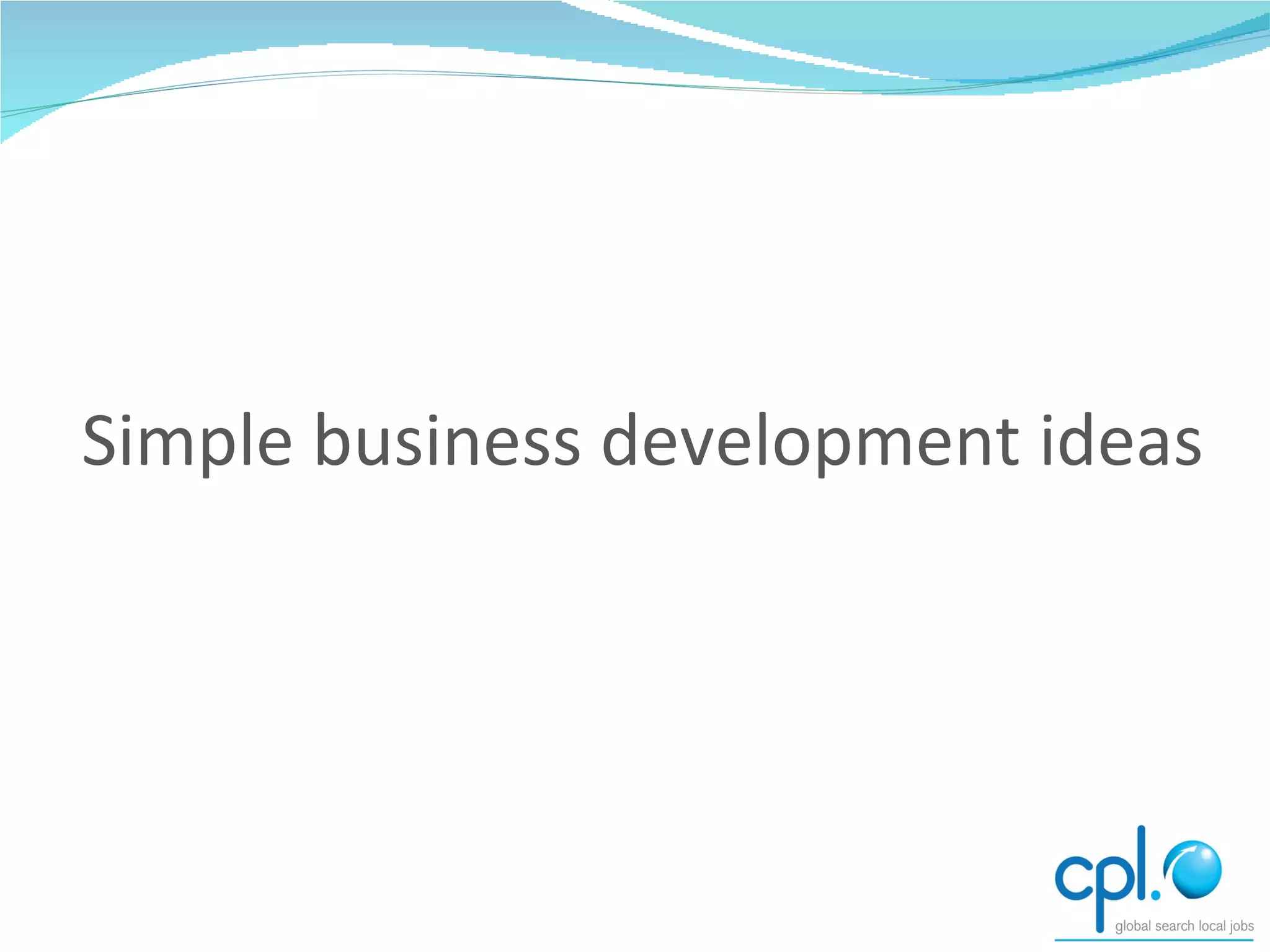 Simple business development ideas 