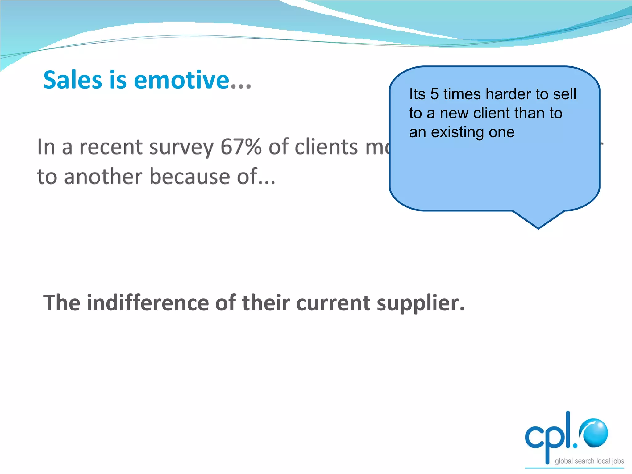 The indifference of their current supplier. Sales is emotive ... Its 5 times harder to sell to a new client than to an existing one 