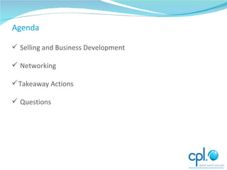 Agenda Selling and Business Development Networking Takeaway Actions Questions 