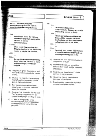 一 一  ・， 一 一／    −i  ∴ 一 ∵ i ∴∵∵／一工場上帝∴∴子1  −−−、品1−  −−       −
1  −1一〇∴＼ iiI寡 言 S一∵∵膏莞宰1−∵霊∵∵㌍誓書顕報国‥，−1°一… 剋O＼
（ 1− − −      −−          言 っ   一 一．  ／  −‥−1 −・iii＼上古か叫）時む一＼・∴有言一ii／、＼・画面上∴、一一   品一  一／ ∴一一∴∴
用朝聞邑霊悪霊望慈盟整轡藍整盟塑整聖璽整藍惑彊鰹蕪禦柴薫導唇1−（＼／ 一i l−1− 一・一′／… ま醐一斑‥闇／bit《−読売∵∵−ジー一課誓言詫二穏↑−棚帥持場観定押・で郡部鷲−：   聴】糟誓関か堅め十卸薙堤肇”薫空空し’−誓勤熟鴎壇隷轡や胡蝶呼 凵 Rく一丁＋
薬 ：主事 濫E8 DT腟ﾔU4比ﾄﾓ
￣貴 下／ ∵▲ 一∴ ：∴ 醤 欝 溺 義 一「、 ∴ ∴
63°−67・Soruiarda，kars−1−klI 64・ konusma…nbosbiraklIankiSminl Bob‥ tamamiayabiIecekifadeyibuIunuz“  一ndeve一〇pedcountries，
．∵ ：∴ ∴∴ ∴運 ∴∴ 一、、−ミ ∴∴ 一ir ￣潔 ∴∵「． ∴∴ ’・彰 ∴∴∴ ーi1−11ぐ ′∴三宅 ∴ 轟 i＿義 一＿鴇 ∴ ：∴∴ （）シ ＼冬 ∴：∴ ｢ card一〇VaSCuiardiseasesareoneof
3，                      theleadingcausesofdeath，
Jack：                 Pam ‥
。．I。e蕪謹豊 B。。蕪謹蕃
．a。k畢課業ary pam料…豊詰慧resultingfromthepaceo川fe，
ChIoe：
欝謹書葦譜謹  ●30fdiseases・ A）嵩岩盤書誌さC）誓書豊t，smore
B）葦岩盤蕊詳言 D）器岩盤蕊idietsthat
。）誓書誓書。a，… E）聖書墨書器霊XPeCtan j
POIiceforcestosuppresstheschooI                          i
gangs，forexampIe，
D）Comeon“Thesjtuationisnotthatbad．
They，reoniyyoungPeOPlewhoare
tryingtOmakepeopleseetheydoexist，
E）旧wereinchargeofthewhoIe
educationsystem，lwouidcIosedown
a旧hesch00Isandwaituntilt回gs                         t一
getbetter．     ！
lLK0                 213             DigerSay匂倫Gei薪高ま
∴∴∴∴．∴∴∴、．∴∴＿言古．∴∴∴∴立言∴∴∴∴∴∴            ⊥ 剪
 
