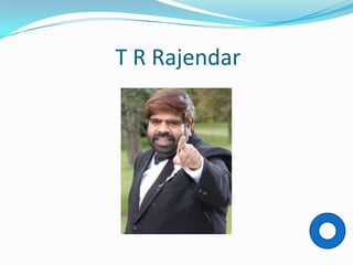 T R Rajendar
 