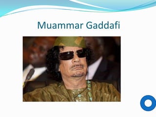 Muammar Gaddafi
 