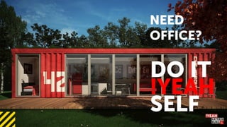 NEED
OFFICE?
DO IT
!YEAH
SELF
 