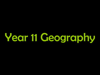 Year 11 Geography 
