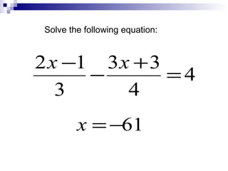 Solve the following equation: 
