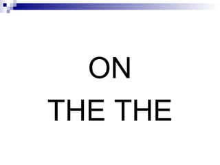 ON THE THE 