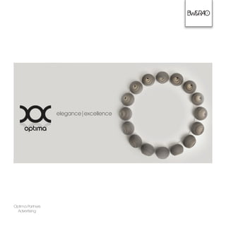 Optima Partners
Advertising
elegance|excellence
 