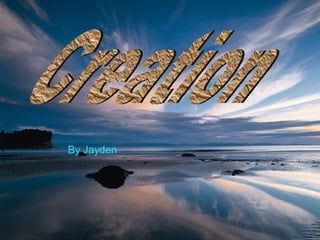 Creation By Jayden  