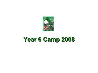 Year 6 Camp 2008 