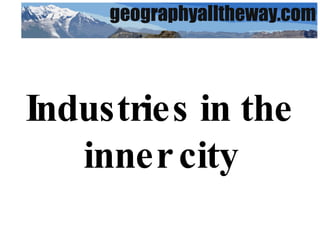 Industries in the inner city 
