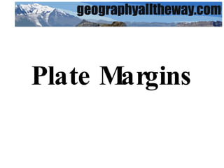 Plate Margins 