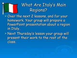 What Are Italy’s Main Regions? ,[object Object],[object Object]