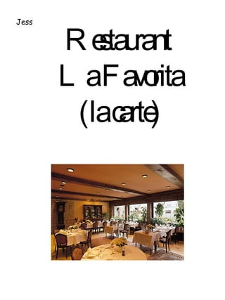 Restaurant  La Favorita (la carte) Jess 