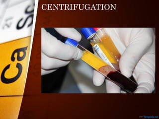 CENTRIFUGATION
 